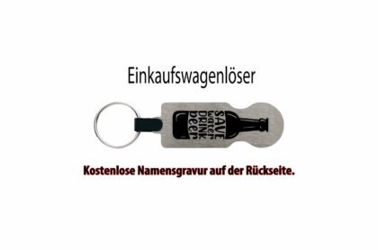 Einkaufswagenlöser "SAVE WATER DRINK BEER" - Personalisiert * Kostenlose Gravur des Namens !