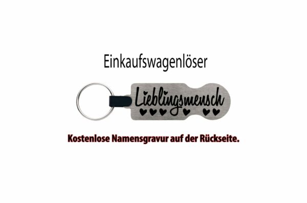 1902202567b59a0d36aed.jpeg Einkaufswagenlöser „Lieblingsmensch“ – mit Namensgravur