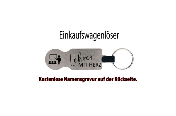 Originalansicht Lehrer mit Herz Silberner Einkaufswagenlöser mit Unterrichtsmotiv, Gravur Lehrer mit Herz und Schlüsselring