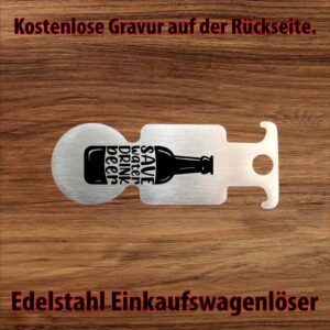 Einkaufswagenlöser mit Flaschenöffner und Motiv Save Water Drink Beer